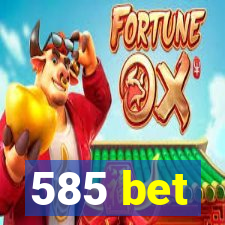 585 bet